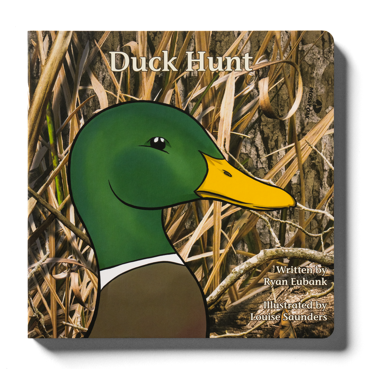 The Mossy Oak Edition Duck Hunt Children’s Book by Explore the Outdoors Books features an illustrated duck with a green head and yellow bill set against dry grass resembling a Mossy Oak duck blind, with Ryan Eubank as writer and Louise Saunders as illustrator.