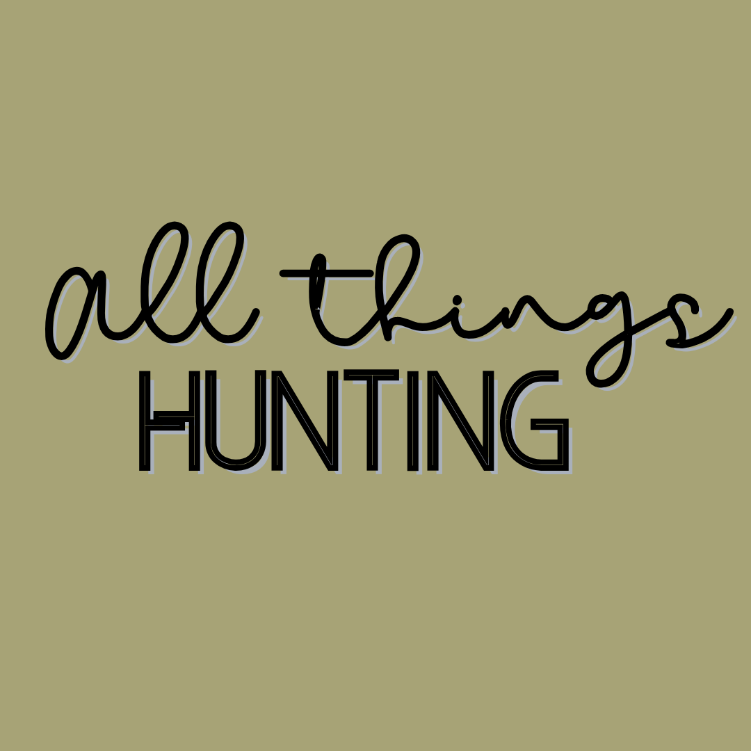 Text reads all things HUNTING with all things in cursive and HUNTING in bold uppercase, set against a plain olive green background.