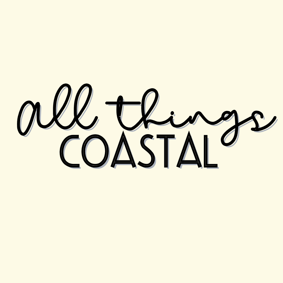 Text graphic with the words all things COASTAL written in a mix of cursive and bold capital letters on a light beige background.