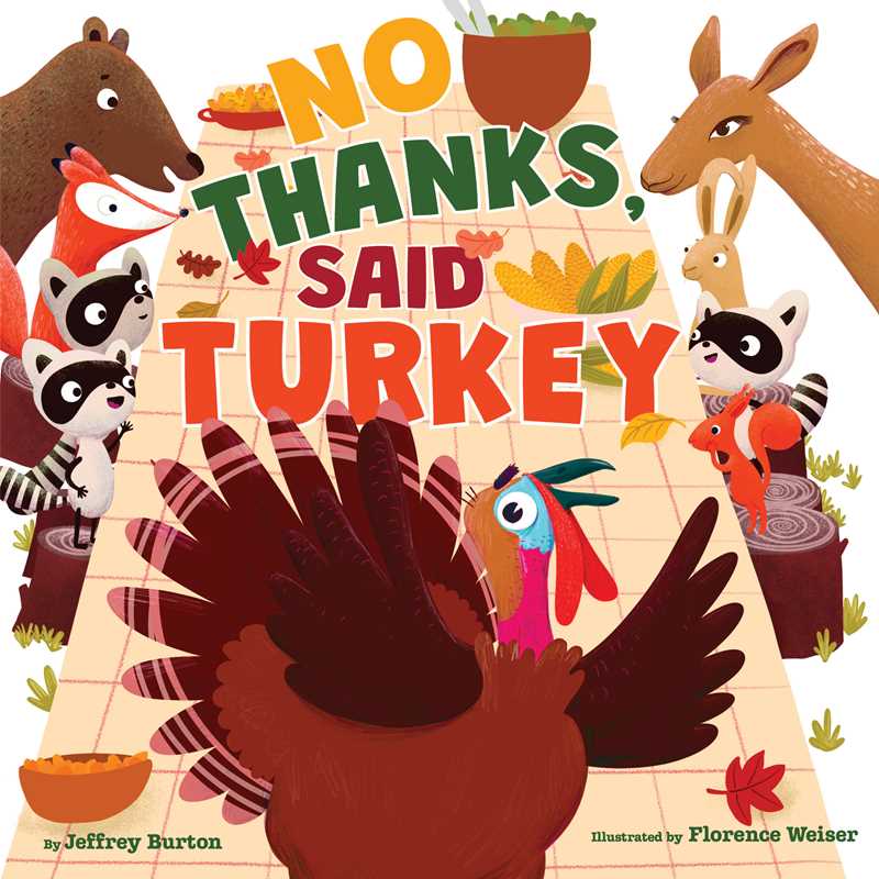Illustration from the No Thanks, Said Turkey book featuring a turkey in the foreground surrounded by a bear, deer, raccoon, and squirrel, with the title No Thanks, Said Turkey written in the center.