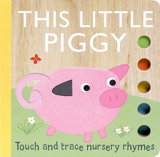 The This Little Piggy Book by Simon & Schuster features a pink pig cover with touch-and-trace material, colorful page tabs, a butterfly, and flowers. The bottom text reads: Touch and trace nursery rhymes.