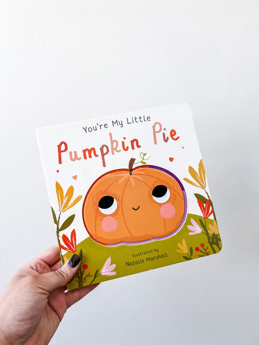You're My Little Pumpkin Pie Book