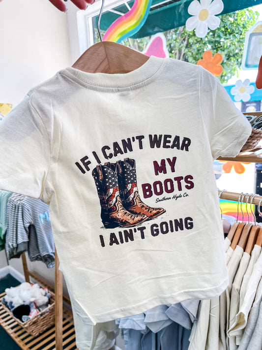 If I Cant Wear My Boots T-Shirt