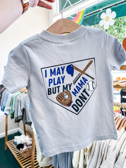 I May Play T-Shirt