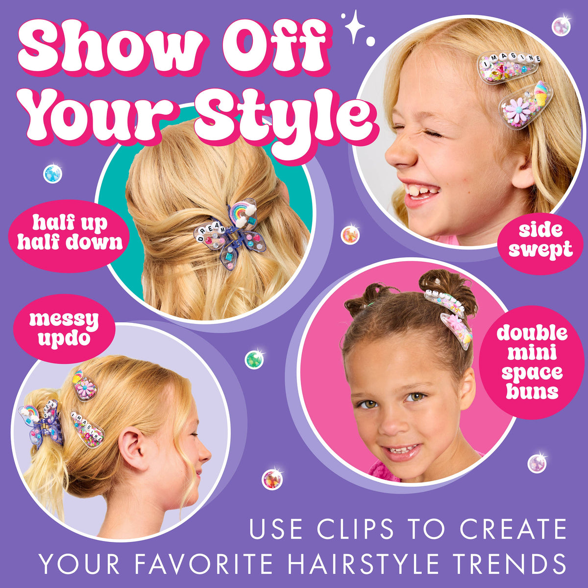 Four girls ages 6-8, each sporting a unique hairstyle—half up half down, side swept, messy updo, and double mini space buns—show off vibrant butterfly claw clips they made themselves. The text reads, “Show Off Your Style and use the Faber-Castell / Creativity for Kids Chic Boutique DIY Hair Clip Kit for Kids to create your favorite hairstyle trends.”.