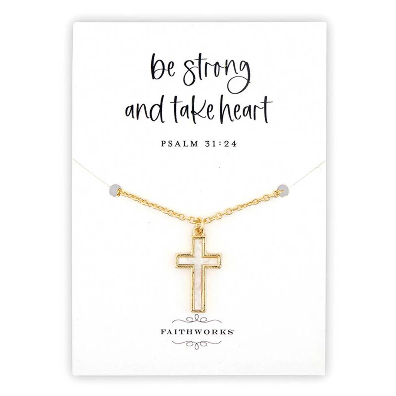 A Mother of Pearl Cross Filled Display necklace from Faithworks by Creative Brands is displayed on a card with the words “Be strong and take heart,” Psalm 31:24, and Faithworks below.
